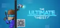 The Ultimate Heist