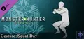 Monster Hunter: World - Gesture: Squat Day