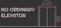 No Ordinary Elevator