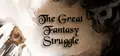 The Great Fantasy Struggle