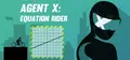 Agent X: Equation Rider