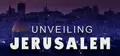 Unveiling Jerusalem