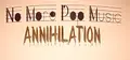 No More Pop Music - Annihilation