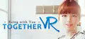 TOGETHER VR