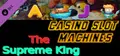 Casino Slot Machines - The Supreme King