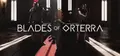 Blades of Orterra
