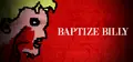 Baptize Billy