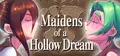 Maidens of a Hollow Dream