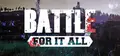 Battle For It All