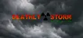 Deathly Storm: The Edge of Life