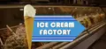 Ice Cream Factory