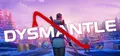 DYSMANTLE