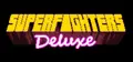 Superfighters Deluxe
