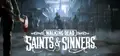 The Walking Dead: Saints & Sinners