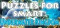 Puzzles for smart: Underwater Kingdom Prices